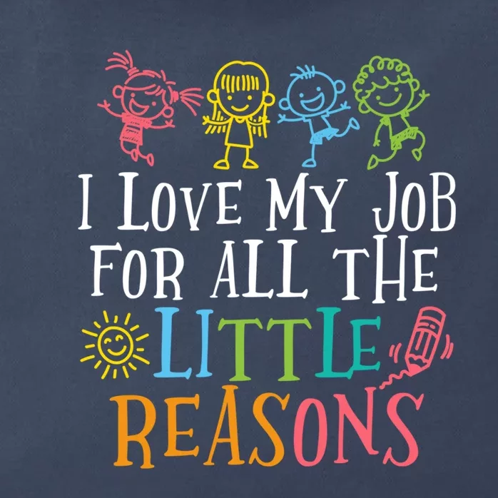 Teacher I Love My Job For All The Little Reasons Zip Tote Bag