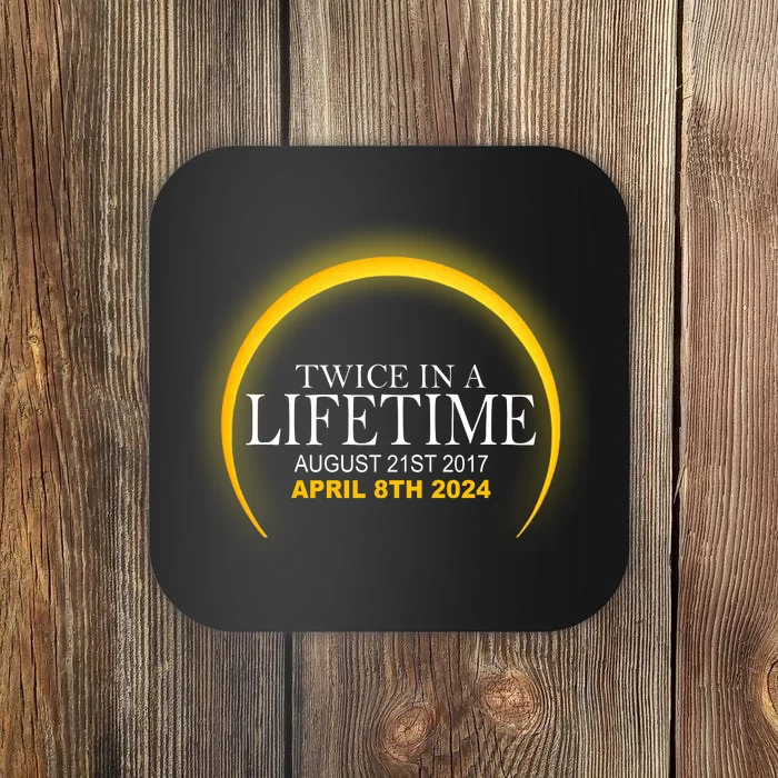 Twice In Lifetime 2024 Solar Eclipse Coaster