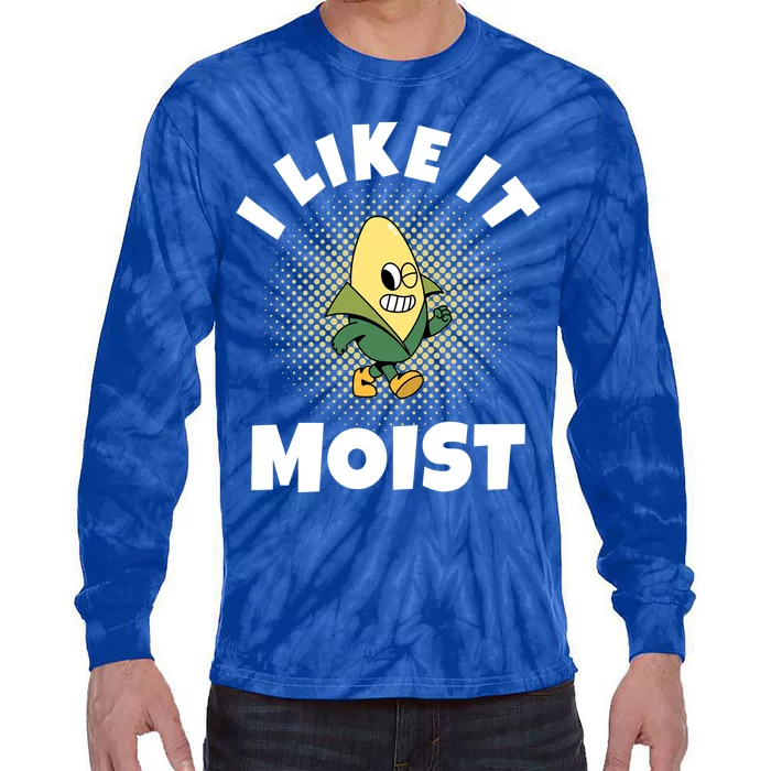 Thanksgiving I Like It Moist Corn Gift Tie-Dye Long Sleeve Shirt