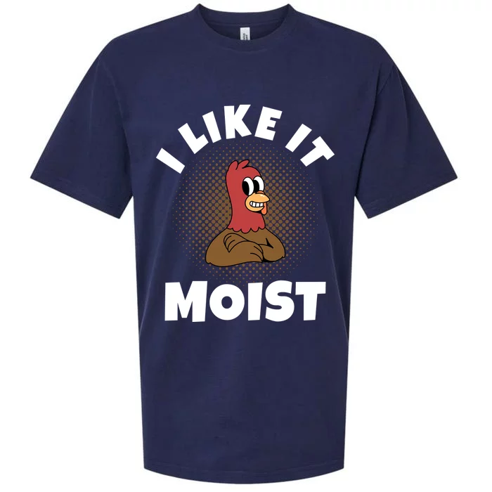 Thanksgiving I Like It Moist Turkey Gift Sueded Cloud Jersey T-Shirt