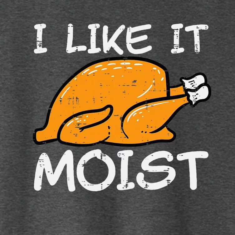 Turkey I Like It Moist Funny Thanksgiving Women's Crop Top Tee