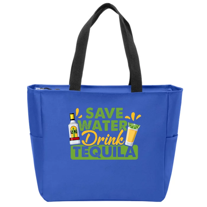 Tequila Ing Lover Tee Save Water Tequila Gift Zip Tote Bag