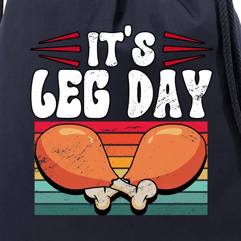 Thanksgiving Its Leg Day Gift Drawstring Bag