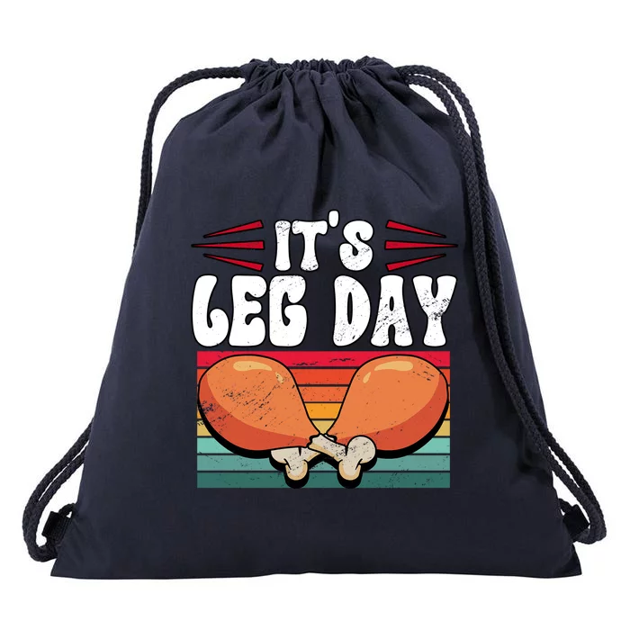 Thanksgiving Its Leg Day Gift Drawstring Bag