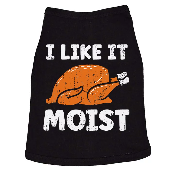 Turkey I Like It Moist Funny Thanksgiving Doggie Tank