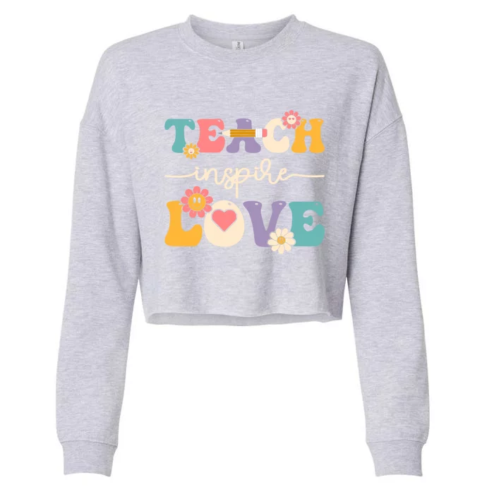 Teach Inspire Love Groovy Preschool Kindergarten Teacher Gift Cropped Pullover Crew