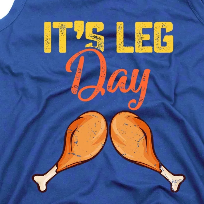 Turkey It's Leg Day Cool Gift Workout Funny Thanksgiving Day Gift Tank Top