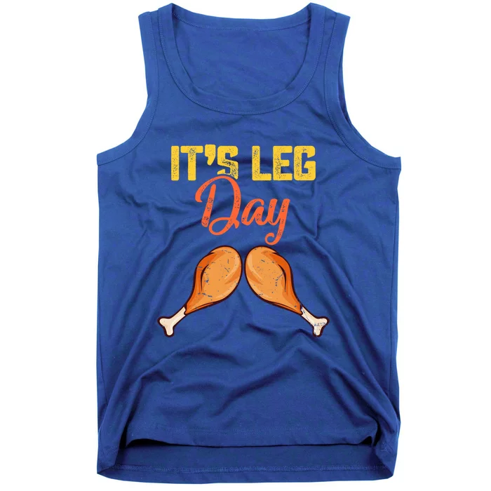 Turkey It's Leg Day Cool Gift Workout Funny Thanksgiving Day Gift Tank Top