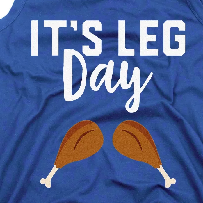 Turkey Its Leg Day Workout Gift Funny Thanksgiving Tank Top