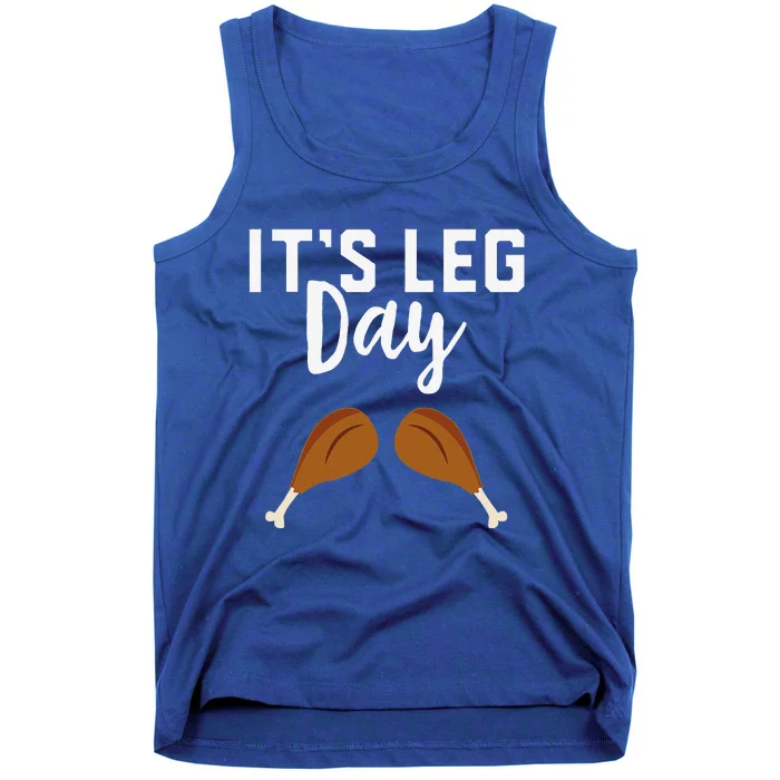 Turkey Its Leg Day Workout Gift Funny Thanksgiving Tank Top