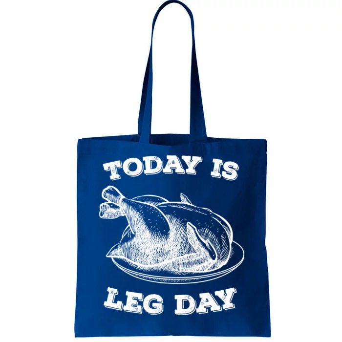 Turkey It's Leg Day Gift Workout Gift Funny Thanksgiving Gift Tote Bag