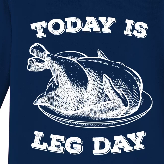 Turkey It's Leg Day Gift Workout Gift Funny Thanksgiving Gift Baby Long Sleeve Bodysuit