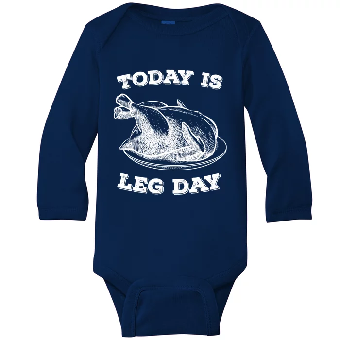 Turkey It's Leg Day Gift Workout Gift Funny Thanksgiving Gift Baby Long Sleeve Bodysuit