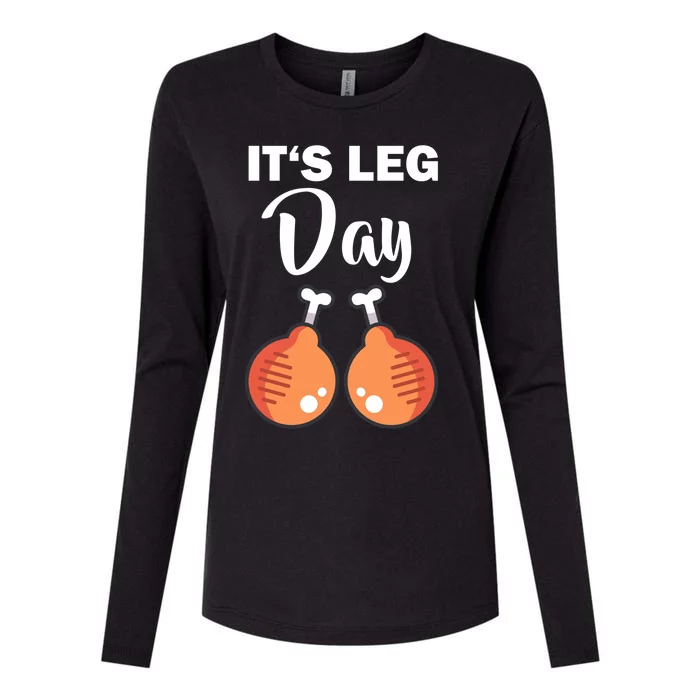 Turkey It's Leg Day Thanksgiving Workout Chicken Legs Funny Cool Gift Womens Cotton Relaxed Long Sleeve T-Shirt