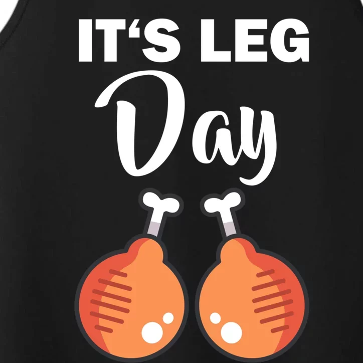 Turkey It's Leg Day Thanksgiving Workout Chicken Legs Funny Cool Gift Performance Tank