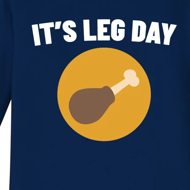 Thanksgiving It's Leg Day Funny Turkey Workout Cool Gift Baby Long Sleeve Bodysuit