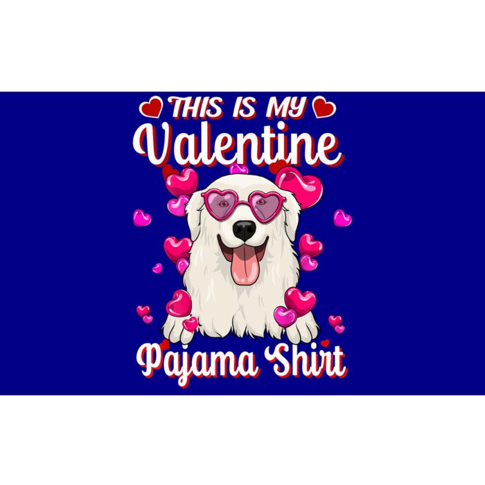 This Is My Valentine Pajama Gift Great Pyrenes Lovers Gift Bumper Sticker