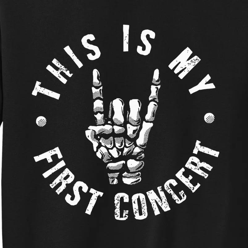 This Is My First Concert Tall Sweatshirt