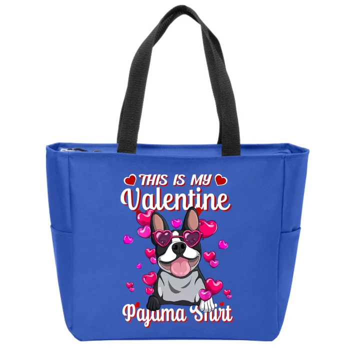 This Is My Valentine Pajama Gift Boston Terrier Lovers Gift Zip Tote Bag