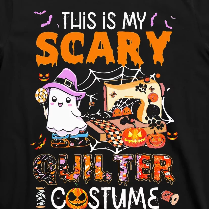 This Is My Scary Quilter Costume Boo Machine T-Shirt