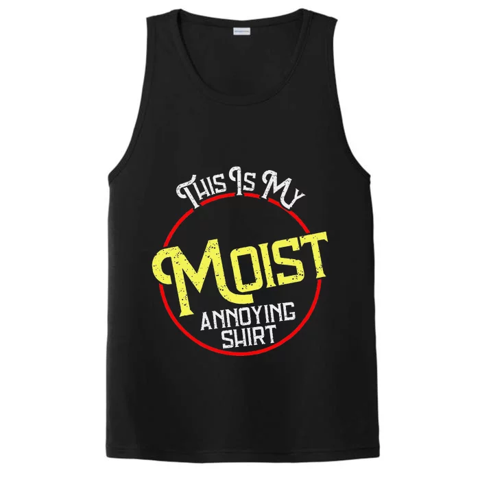 This Is My Moist Annoying Moist Word Meme Pun Joke Humor Performance Tank