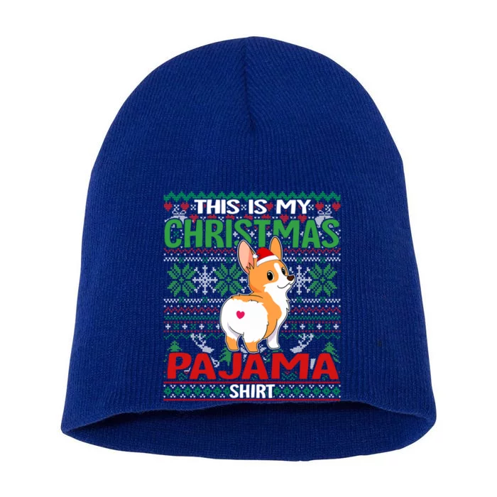 This Is My Christmas Corgi Dog Pajama Merry Xmas Meaningful Gift Short Acrylic Beanie