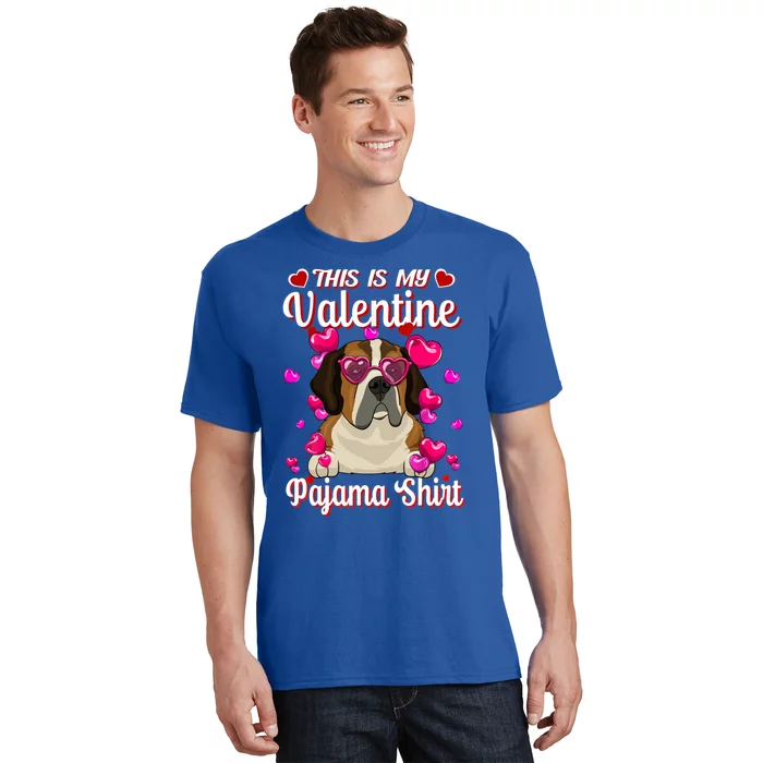 This Is My Valentine Pajama Gift St Bernard Lovers Gift T-Shirt