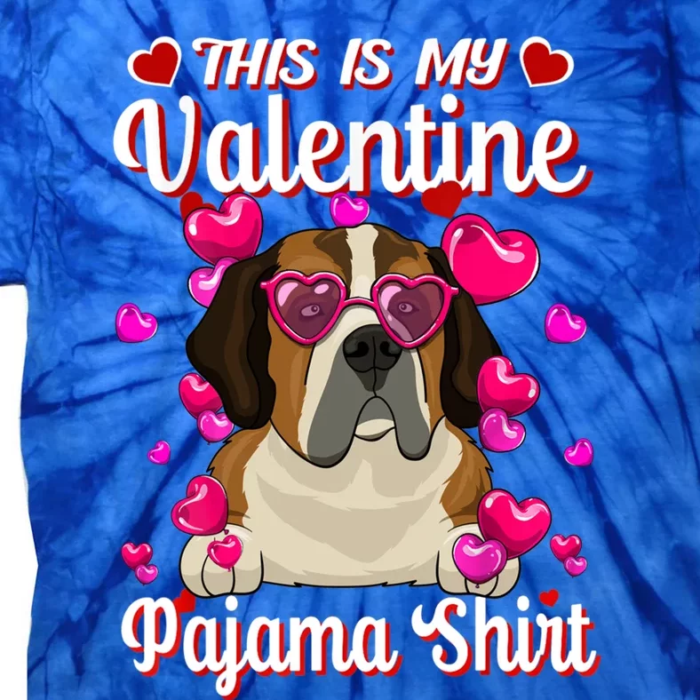 This Is My Valentine Pajama Gift St Bernard Lovers Gift Tie-Dye T-Shirt