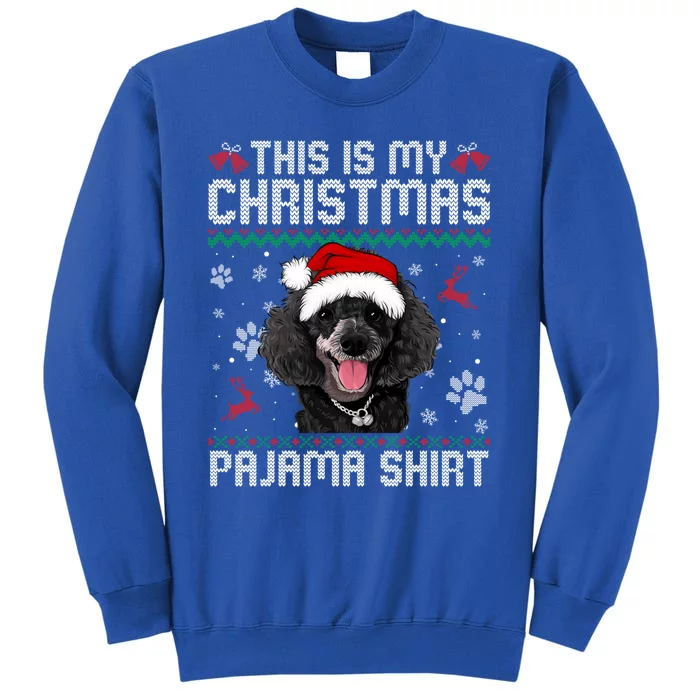 This Is My Christmas Poodle Dog Pajama Merry Xmas Gift Tall Sweatshirt