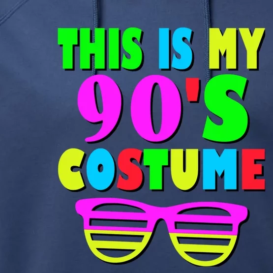 This Is My 90s Costume 80s 90s Party Performance Fleece Hoodie