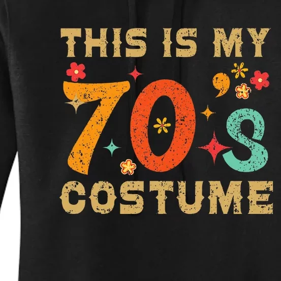 This Is My 70S Costume 1970s Seventies Theme Women's Pullover Hoodie