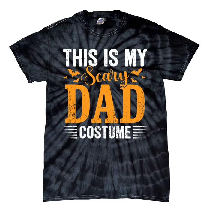 This Is My Scary Dad Costume Father Daughter Halloween Tie-Dye T-Shirt