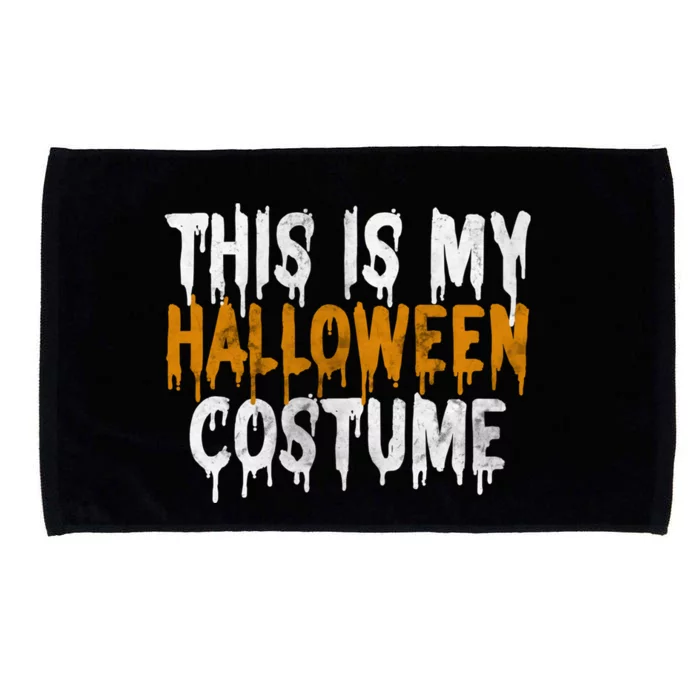 This Is My Halloween Costume Last Minute Halloween Costume Gift Microfiber Hand Towel