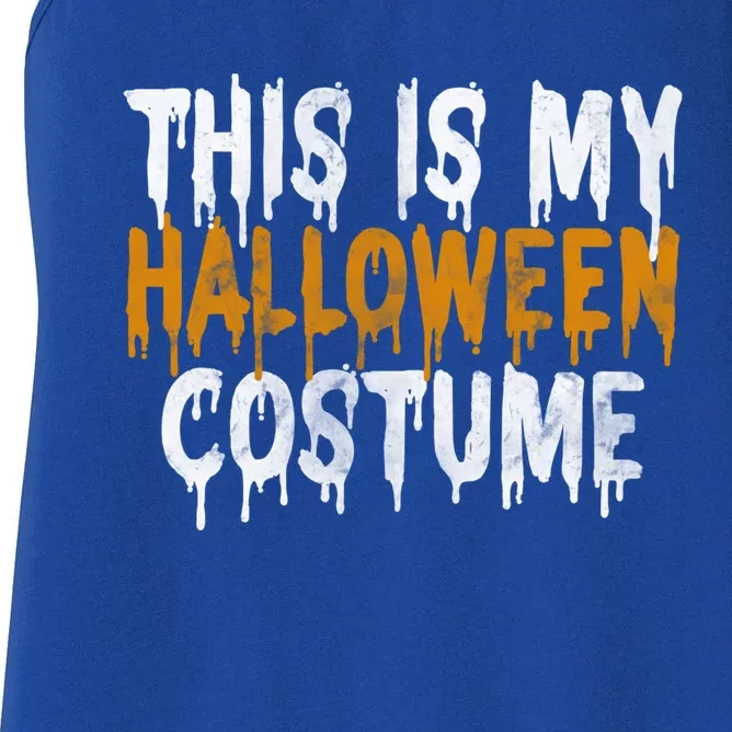 This Is My Halloween Costume Last Minute Halloween Costume Gift Women's Racerback Tank