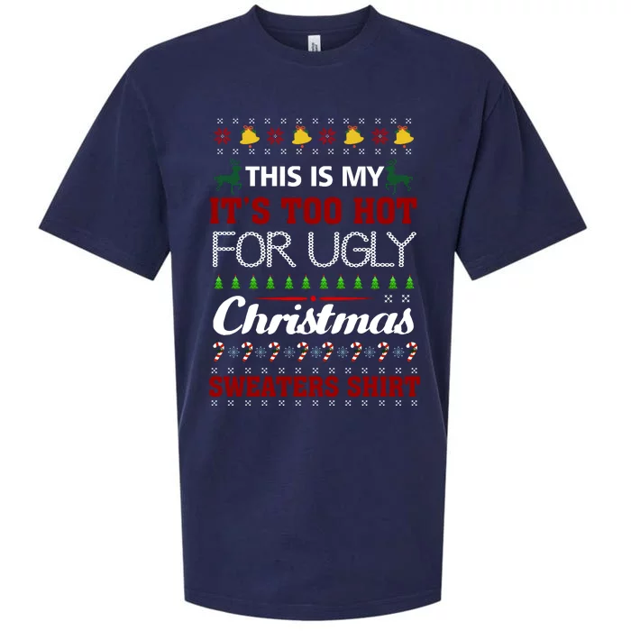 This Is My It's Too Hot For Ugly Christmas Gift Sueded Cloud Jersey T-Shirt