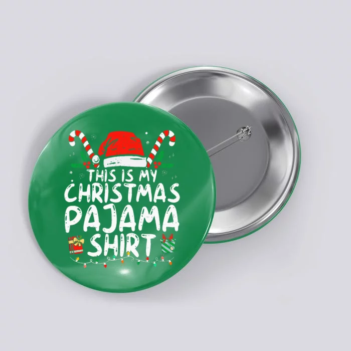 This Is My Christmas Pajama Funny Xmas Pjs Button