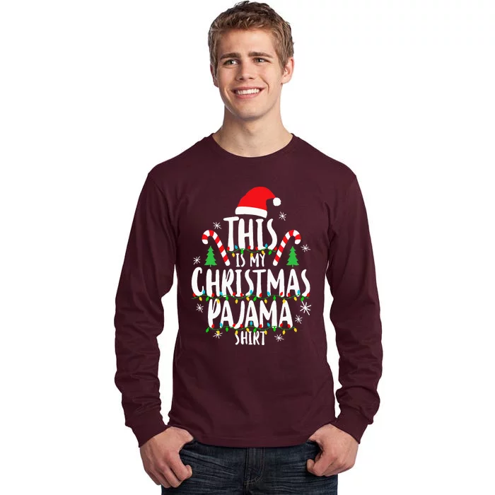 This Is My Christmas Pajama Xmas Family Christmas 2024 Tall Long Sleeve T-Shirt