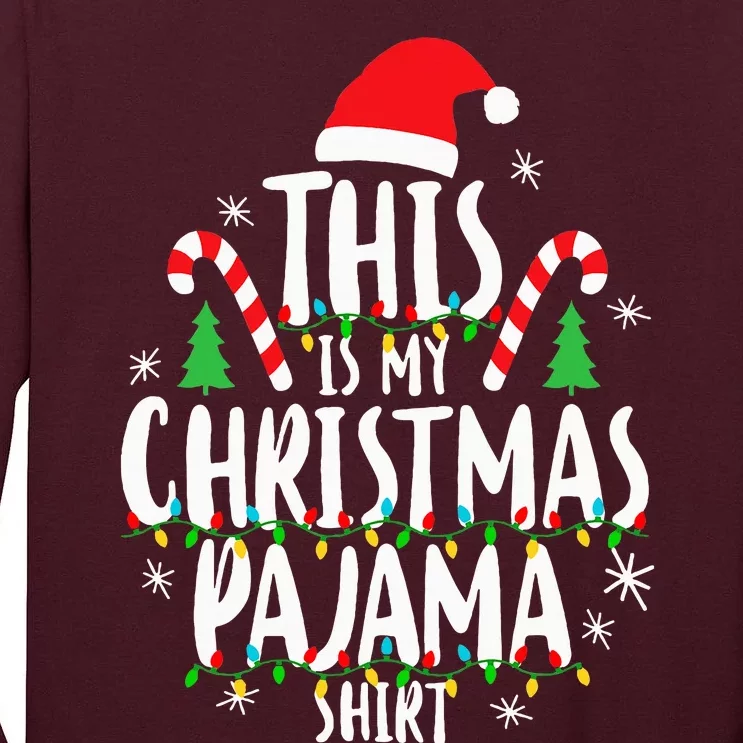 This Is My Christmas Pajama Xmas Family Christmas 2024 Tall Long Sleeve T-Shirt