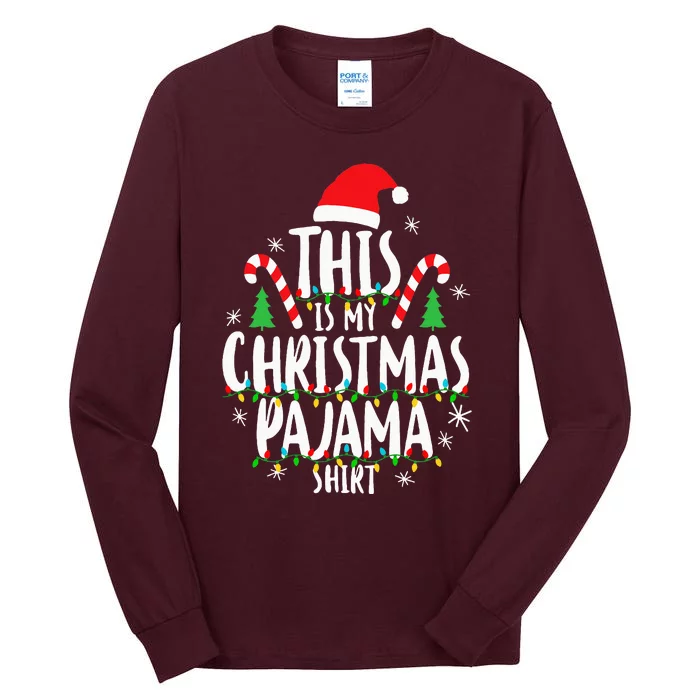 This Is My Christmas Pajama Xmas Family Christmas 2024 Tall Long Sleeve T-Shirt