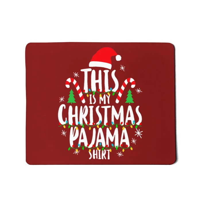 This Is My Christmas Pajama Xmas Family Christmas 2024 Mousepad