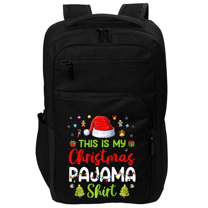 This Is My Christmas Pajama Xmas Lights Holiday Family Impact Tech Backpack