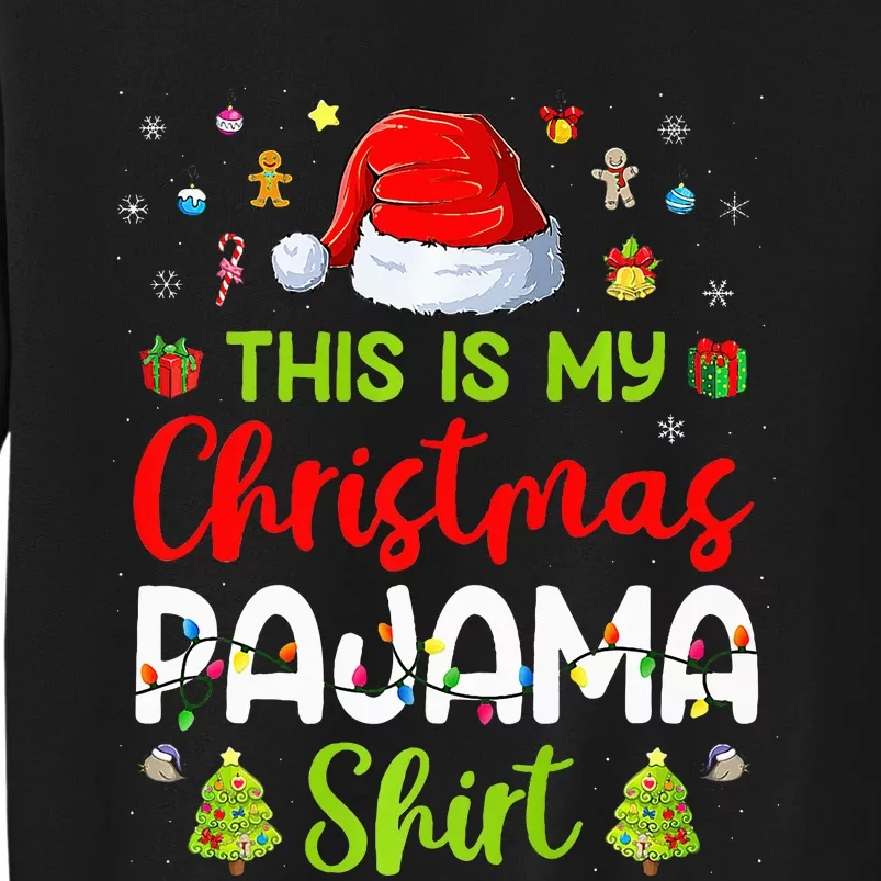 This Is My Christmas Pajama Xmas Lights Holiday Family Tall Sweatshirt