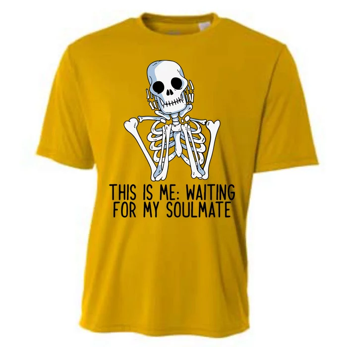 This Is Me Waiting For My Soulmate Skeleton Gift Cooling Performance Crew T-Shirt