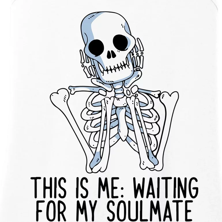 This Is Me Waiting For My Soulmate Skeleton Gift Ladies Essential Tank