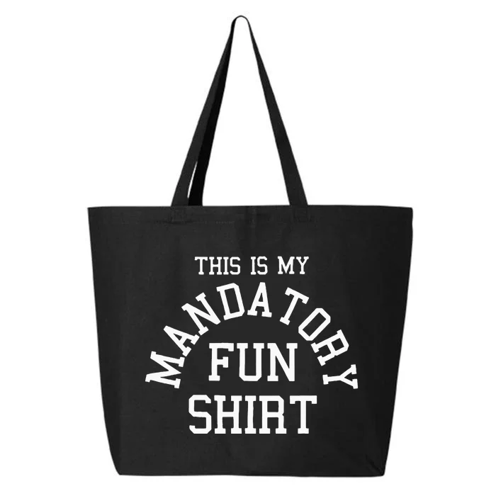 This Is My Mandatory Fun 25L Jumbo Tote