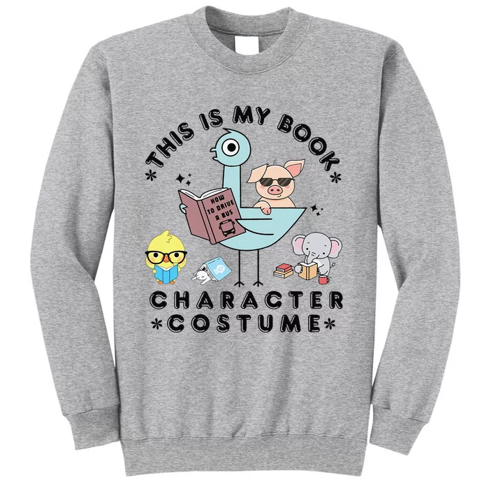 This Is My Book Character Costume Funny Pigeon Reading Gift Tall Sweatshirt