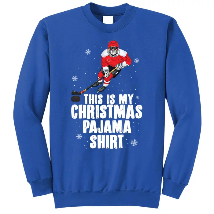 This Is My Christmas Pajama Cool Gift Funny Ice Hockey Santa Gift Tall Sweatshirt