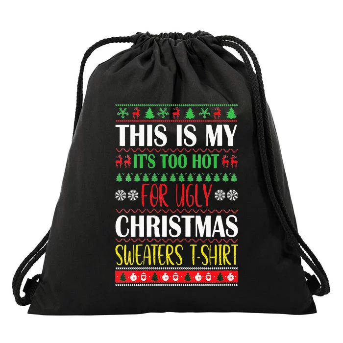 This Is My Its Too Hot For Ugly Christmas Drawstring Bag