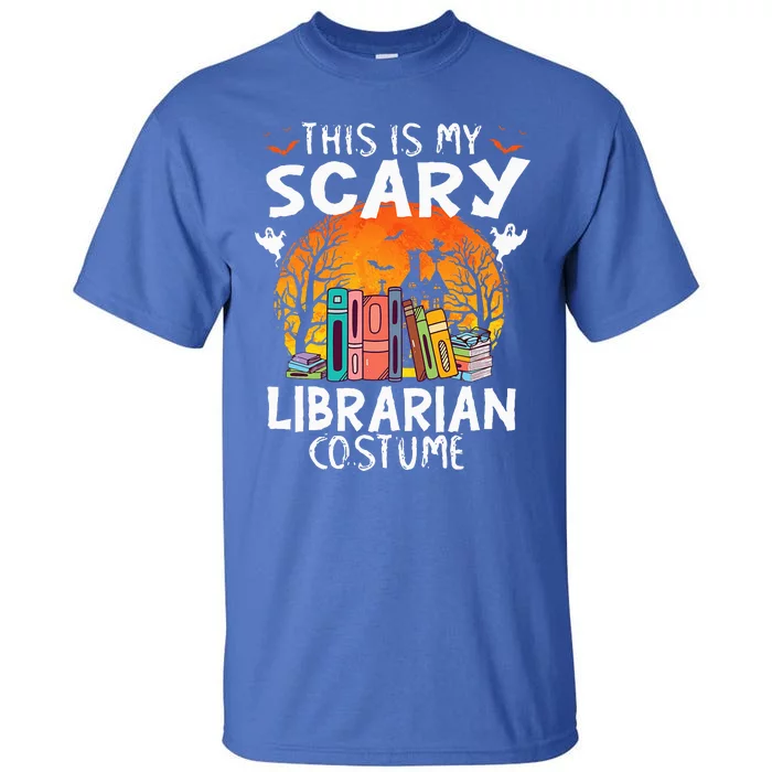 This Is My Scary Librarian Costume Funny Halloween Tall T-Shirt