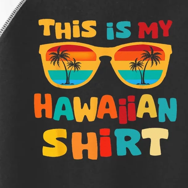 This Is My Hawaiian Tropical Luau Costume Party Hawaii Toddler Fine Jersey T-Shirt